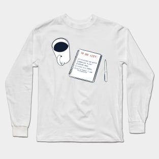 to do list Long Sleeve T-Shirt